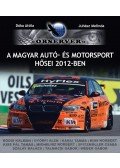 Dóka Attila , Juhász Melinda - A magyar autó- és motorsport hősei 2012-ben