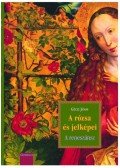 Géczi János - A RÓZSA ÉS JELKÉPEI - A RENESZÁNSZ