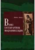 Botos János - Banki értékpapírok Magyarországon