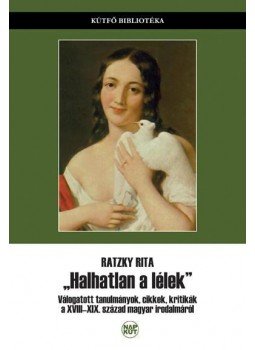 Ratzky Rita - ,,Halhatlan a lélek" Ratzky Rita - ,,Halhatlan a lélek", null 2015 antikvár könyv