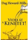 HEWARD,MILLS, DAG - Vedd át a kenetet!