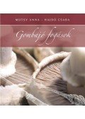 Mutsy Anna , Hajdú Csaba - Gombajó fogások