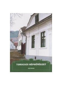 Dr. Kós Károly, Szentimrei Judit, Dr. Nagy Jenő, F. Halay Hajnal, Furu Árpád - Torockói népművészet Dr. Kós Károly, Szentimrei Judit, Dr. Nagy Jenő, F. Halay Hajnal, Furu Árpád - Torockói népművészet, null 2011 antikvár könyv