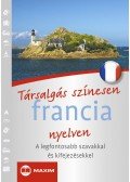 MIKE HILLENBRAND, MICHAEL PÉAN,SZÉKÁCSNÉ LÁSZLÓ ÉVA - Társalgás színesen francia nyelven