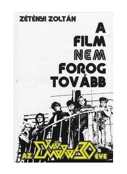 Zetényi Zoltán - A film nem forog tovább - Az Első Emelet 30 éve Zetényi Zoltán - A film nem forog tovább - Az Első Emelet 30 éve, null 2013 antikvár könyv