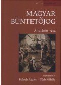 Balogh Ágnes ,Tóth Mihály - Magyar Büntetőjog