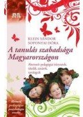  Soponyai Dóra,Klein Sándor - A tanulás szabadsága Magyarországon - Alternatív pedagógiai irányzatok, iskolák, tanárok, tantárgyak