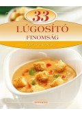 LIPTAI ZOLTÁN ,Csigó László - 33 lúgosító finomság - Lépésről lépésre - Lépésről lépésre