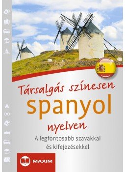 Francesca Angrisano, Mike Hillenbrand, Székácsné László Éva - Társalgás színesen spanyol nyelven Francesca Angrisano, Mike Hillenbrand, Székácsné László Éva - Társalgás színesen spanyol nyelven, null 2015 antikvár könyv
