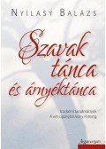 Nyilasy Balázs - Szavak tánca és árnyéktánca - Irodalmi tanulmányok A vén cigánytól Harry Potterig - Irodalmi tanulmányok A vén cigánytól Harry Potterig
