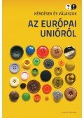 Boros László,Hajdu Nóra,Szabó Mátyás,Szentgyörgyi József - Kérdések és válaszok az Európai Unióról