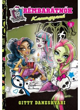  - Monster High - Rémbarátnők 2. - Kamugyanú, null 0 antikvár könyv