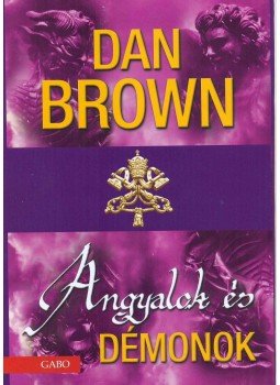 Dan Brown - Angyalok és démonok Dan Brown - Angyalok és démonok, null 2010 antikvár könyv