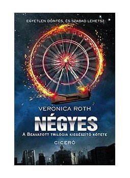 Veronica Roth - Négyes Veronica Roth - Négyes, 2014 antikvár könyv