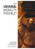 FERENC HÖRCHER,BÉLA MESTER,ZOLTÁN TURGONYI - Is a Universal Morality Possible?