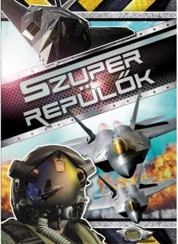 Bíró Imre - Szuper repülők Bíró Imre - Szuper repülők, null 2013 antikvár könyv