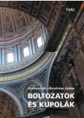 Pattantyús,Ábrahám Ádám - Boltozatok és kupolák