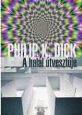 Philip K. Dick - A halál útvesztője