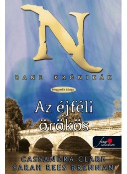 CLARE, CASSANDRA, BRENNAN, SARAH REES - Éjféli örökös CLARE, CASSANDRA, BRENNAN, SARAH REES - Éjféli örökös, Szeged 2014 antikvár könyv