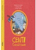 Tarbay Ede,Marék Veronika,Urbán Gyula - Centi és a Csicseri bolt