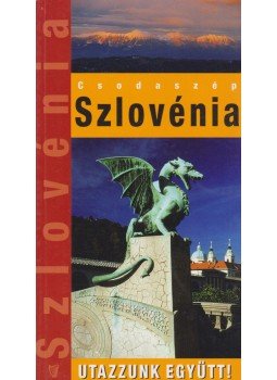 Halász Albert, Fehér György, MARTON JENŐ - Szlovénia Halász Albert, Fehér György, MARTON JENŐ - Szlovénia, Budapest 2009 antikvár könyv