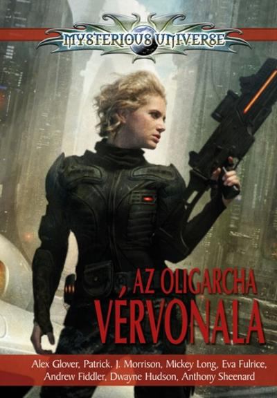 Alex Glover,Patrick J. Morrison,Mickey Long - Az oligarcha vérvonala