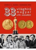  Hermann Irén,Erdélyi Z. Ágnes - 33 világhírű magyar a XX. századból