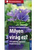 Wolfgang Dreyer,Eva-Maria Dreyer - Milyen virág ez?
