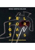 Budai,Sántha Balázs - FELFORGATÁS - CÉLPONTBAN A RENDŐRSÉG
