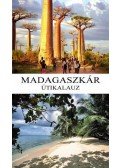 Randrianasolo Lalarison Richard,Randrianasolo Daniella - Madagaszkár útikalauz