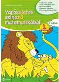 Schädtné Simon Andrea - Varázslatos színező matematikából 1. évfolyam A kötet
