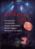 Alyson Noël,Cast, Kristin,Kelley Armstrong,Richelle Mead,Francesca Lia Block - Pokoli csók