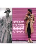 Simonovics Ildikó - Street Fashion Múzeum - utcai divat egykor és ma