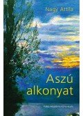 Nagy Attila - Aszú alkonyat