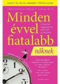  LODGJE, HENRY S.,CROWLEY, CHRIS - Minden évvel fiatalabb - nőknek