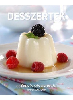 CSIGÓ ZITA , LIPTAI ZOLTÁN - Desszertek - 60 édes és sós finomság minden alkalomra CSIGÓ ZITA , LIPTAI ZOLTÁN - Desszertek - 60 édes és sós finomság minden alkalomra, null 2011 antikvár könyv