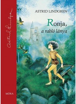 Astrid Lindgren - Ronja, a rabló lánya Astrid Lindgren - Ronja, a rabló lánya, Budapest 2014 antikvár könyv