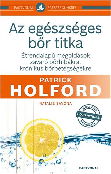 Patrick Holford - Az egészséges bőr titka