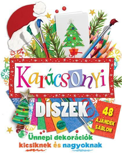 Danielle Lowy,Katie Riley - Karácsonyi díszek - 48 ajándék sablon - Ünnepi dekorációk kicsiknek és nagyoknak