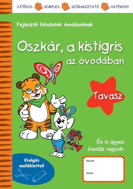 Lóczi Tünde - Oszkár,a kistigris az óvodában