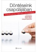 Szántó Richárd,Wimmer Ágnes (szerk.),Zoltayné Paprika Zita - Döntéseink csapdájában - Viselkedéstudományi megközelítés a döntéselméletben