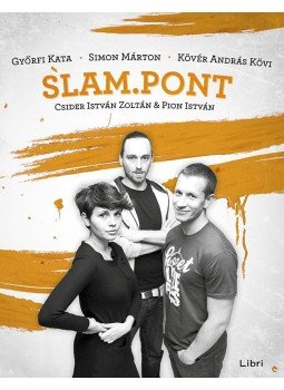 Csider Zoltán, Pion István - Slam.Pont2 Csider Zoltán, Pion István - Slam.Pont2, Budapest 2015 antikvár könyv