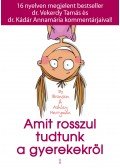  ASHLEY MERRYMAN,Po Bronson - Amit rosszul tudtunk a gyerekekről