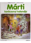 Gilbert Delahaye,Marcel Marlier - Márti karácsonyi kalandja