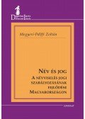 Megyeri,Pálffy Zoltán - Név és jog. A névviselés jogi szabályozásának fejlődése Magyarországon