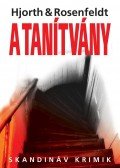 Michael Hjorth , Hans Rosenfeldt - A tanítvány
