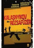  Grancsa Gergő,Fekete András - Kalasnyikov és Rózsafüzér