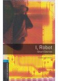 Akinyemi, Rowena,Isaac Asimov - I, Robot - Short Stories - Oxford Bookworms 5.