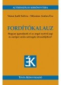 Várnai Judit Szilvia,Mészáros Andrea Éva - Fordítókalauz - Hogyan igazodjunk el az angol nyelvű jogi és európai uniós szövegek útvesztőjében?