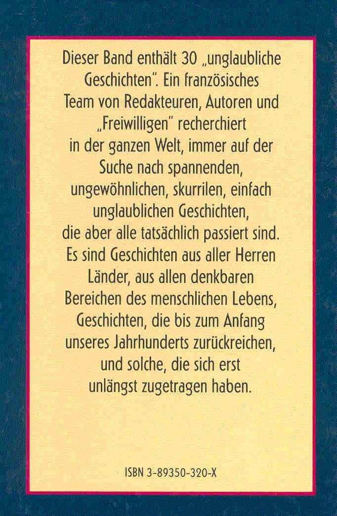BELLEMARE, PIERRE - Unglaubliche Geschichten - Der Mann, der nicht zu hängen war und andere wahre Begebenheiten
